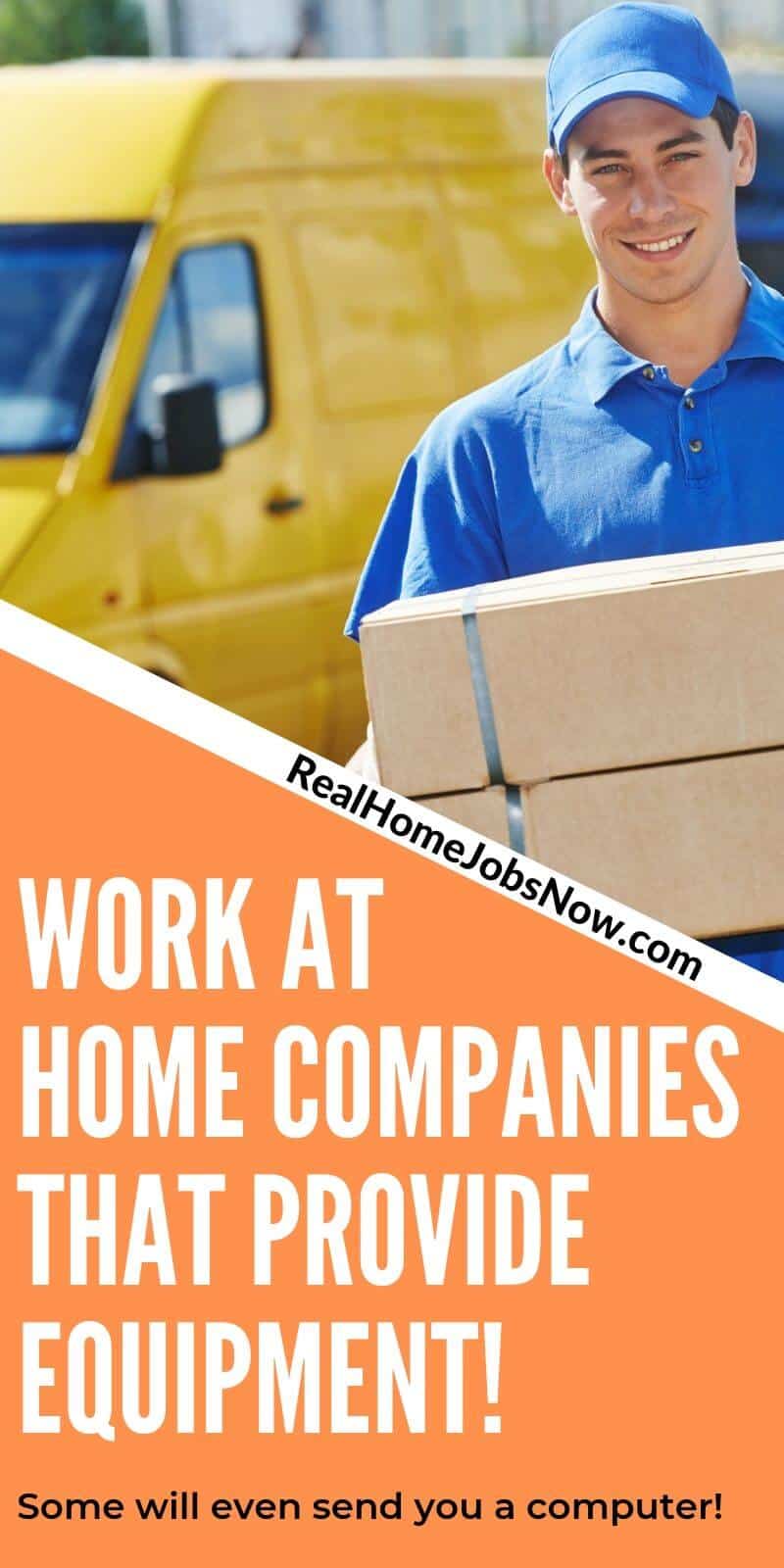 These companies provide legitimate work from home jobs AND equipment! Even if you have no computer, some of these places will send you one for free!  #workfromhome #workfromhomejobs #workfromhomecompanies #workfromhomeonline #workathome #workathomejobs #wahm #onlinejobs #remotejobs #remotework #moneyfromhome