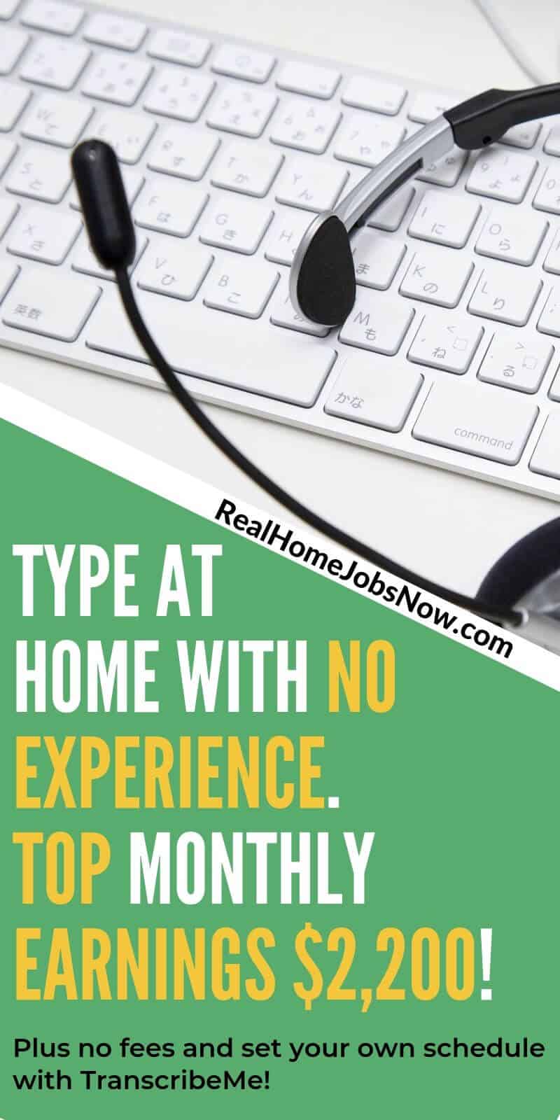 Type at home on your own schedule with TranscribeMe. No fees, no equipment, and no experience required. Top earners are bringing in over $2,000 per month. Get started today! #workfromhomejobs #nonphone #makemoneyonlinefree #earnmoneyfromhome #onlinejobsfromhome #makemoneyideas #earnextracash #makecashquick #easyonlinejobs #parttimejobsfromhome #workfromhomejobs