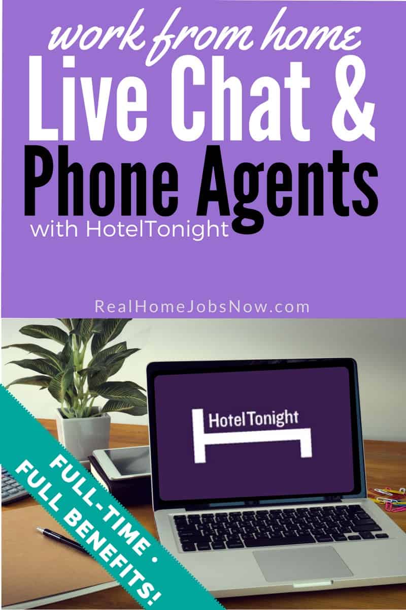 HotelTonight work from home jobs provide full-time schedules, great benefits, and opportunities for advancement! Work at home as a Live Chat or Phone Agent.
