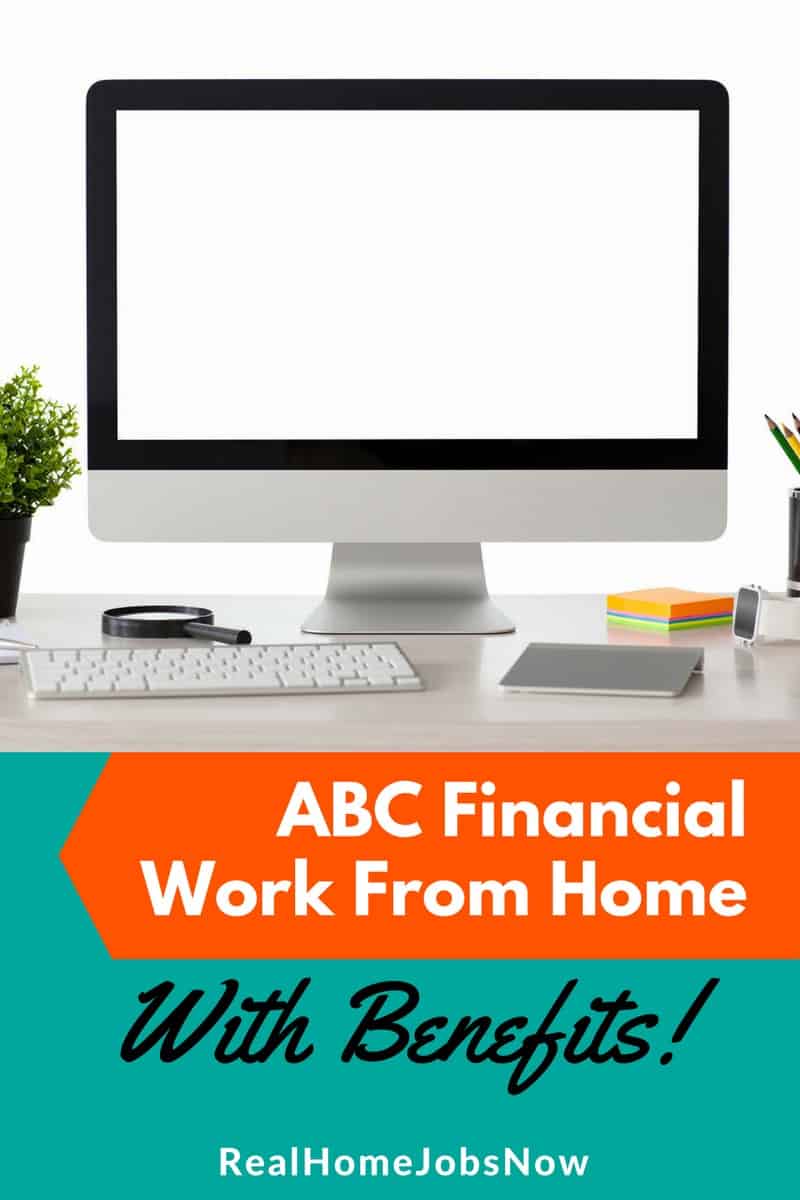 ABC Financial work from home jobs offer you benefits in a full-time job opportunity. And not only that - you won't have to work weekends, and ABC Financial provides you with equipment!