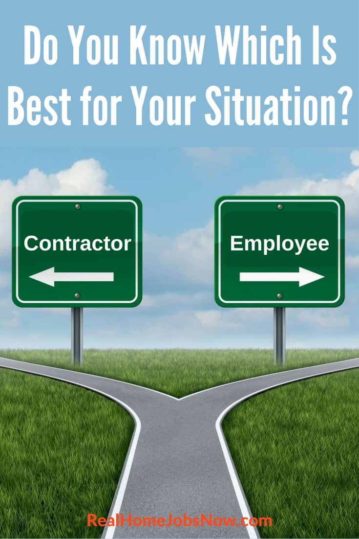 Work from home employment does not always mean that you are an employee. Learn the differences between employees and contractors and how they affect you.